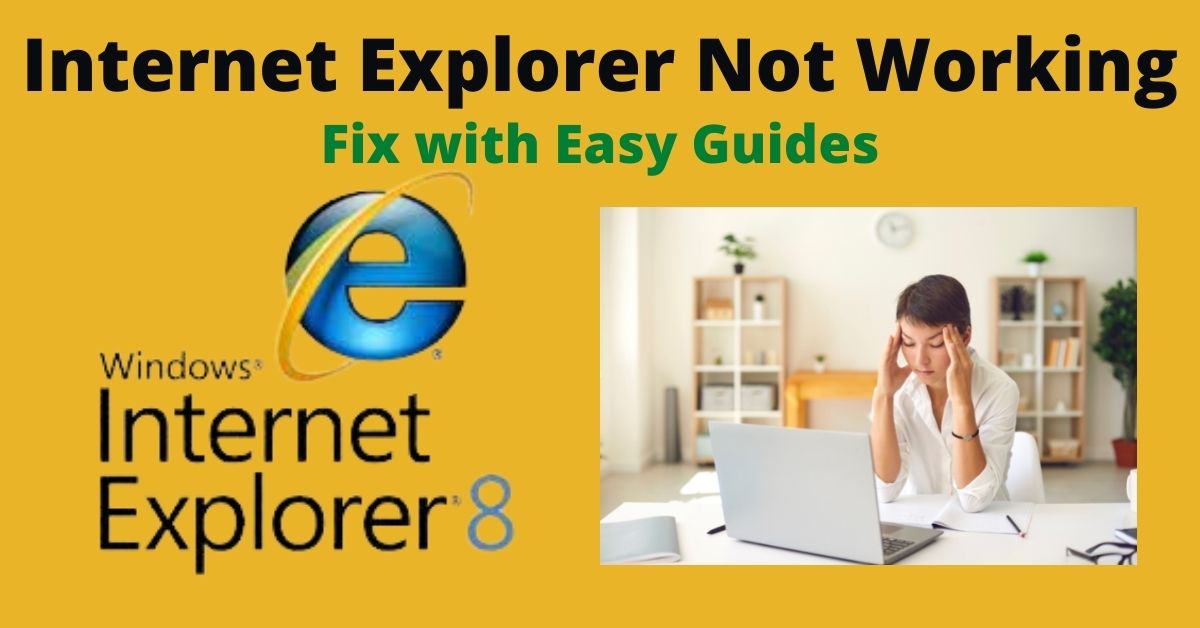 Internet Explorer Not Working