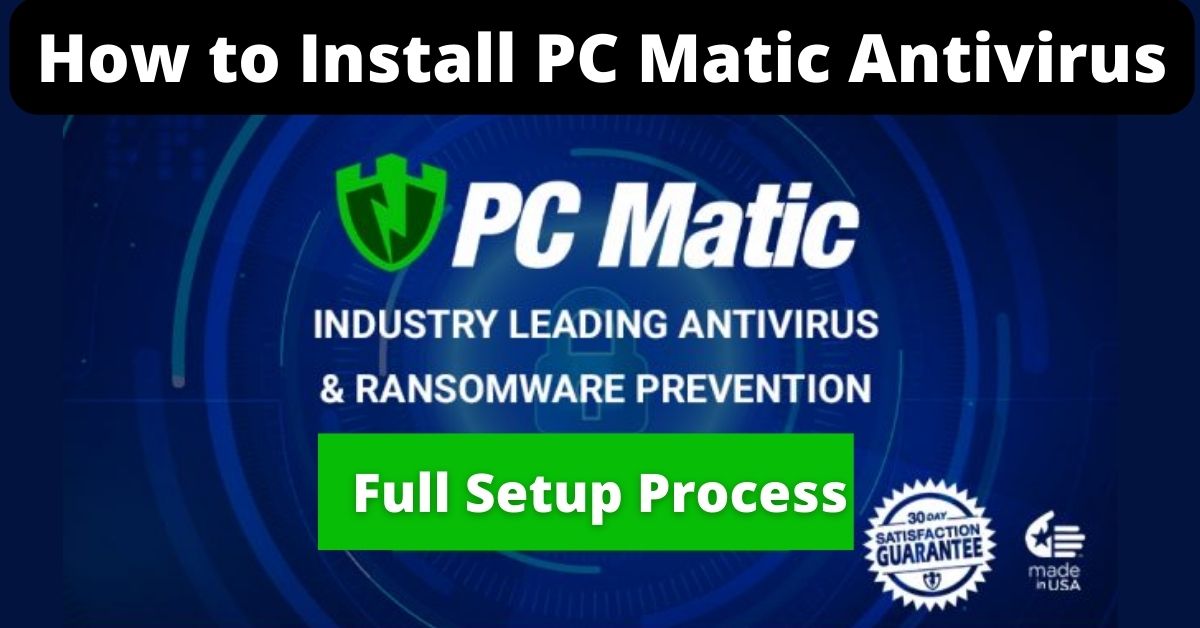 How to Install PC Matic Antivirus